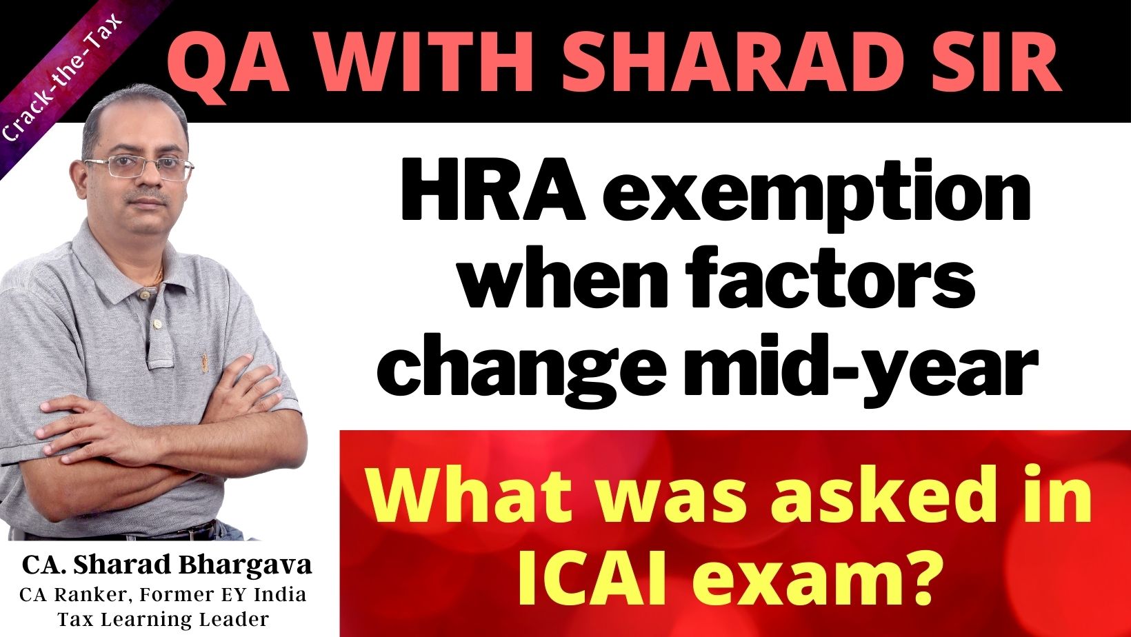 HRA exemption when factors change mid-year // What was asked in ICAI exam? // By CA. Sharad Bhargava