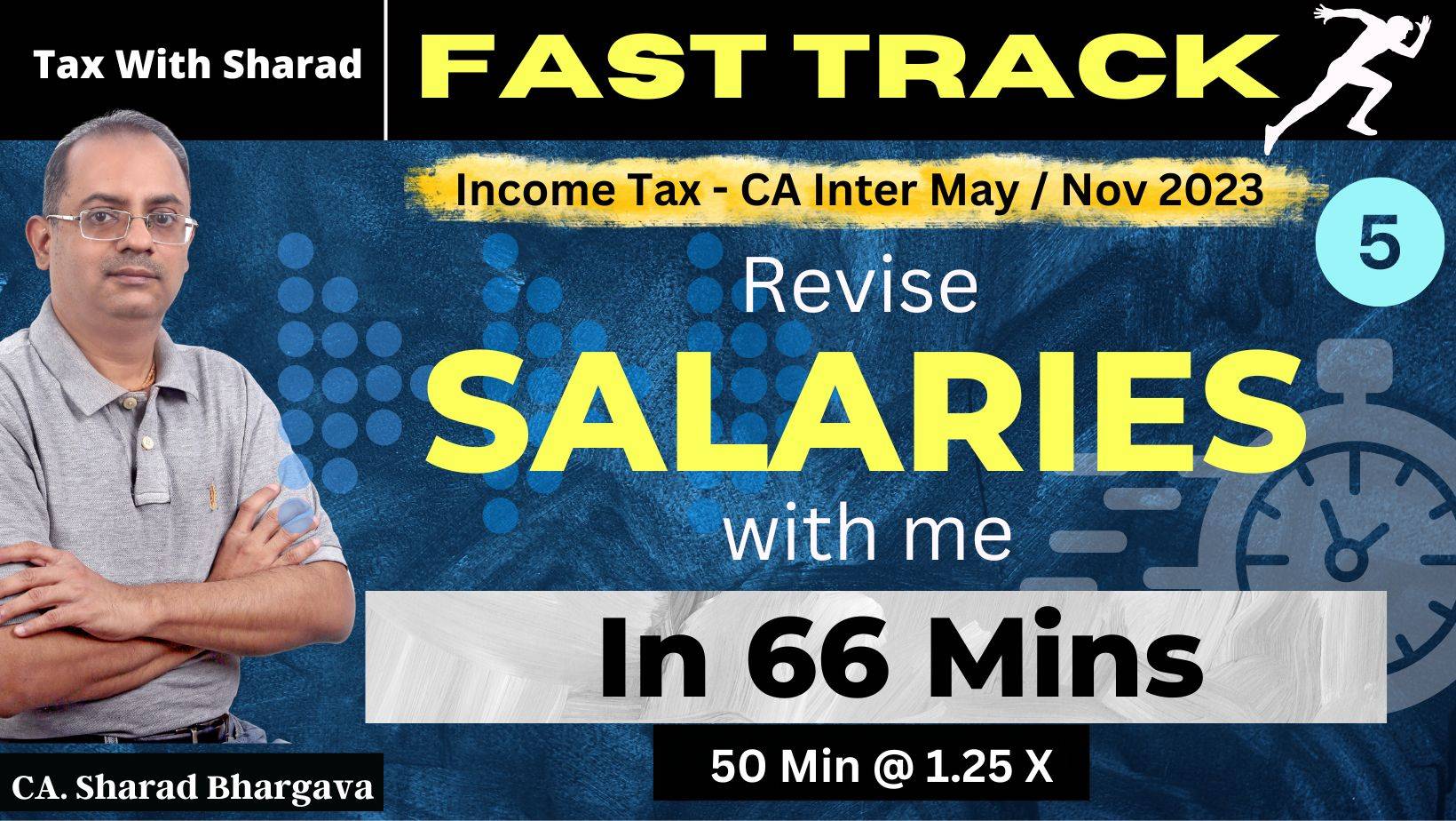 Fast Track Revision (DT) / 5 - Salaries / CA Inter May/ Nov 2023 / CA. Sharad Bhargava