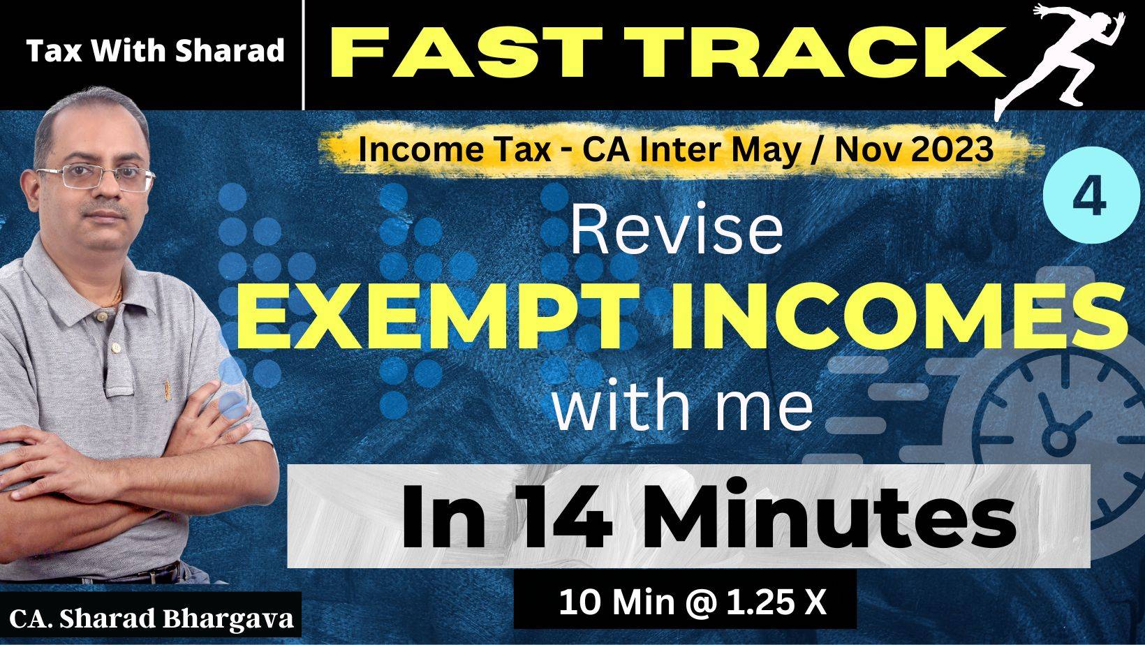 Fast Track Revision (DT) / 4 - Exempt Incomes / CA Inter May/ Nov 2023 / CA. Sharad Bhargava