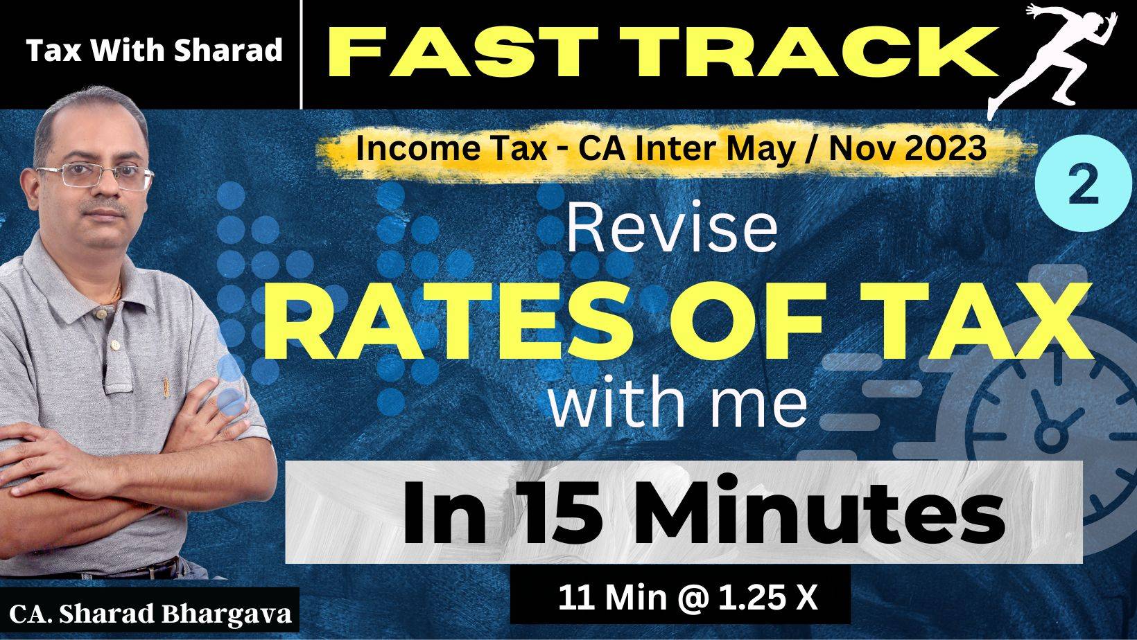 Fast Track Revision (DT) / 2 - Rates of Tax / CA Inter May/ Nov 2023 / CA. Sharad Bhargava
