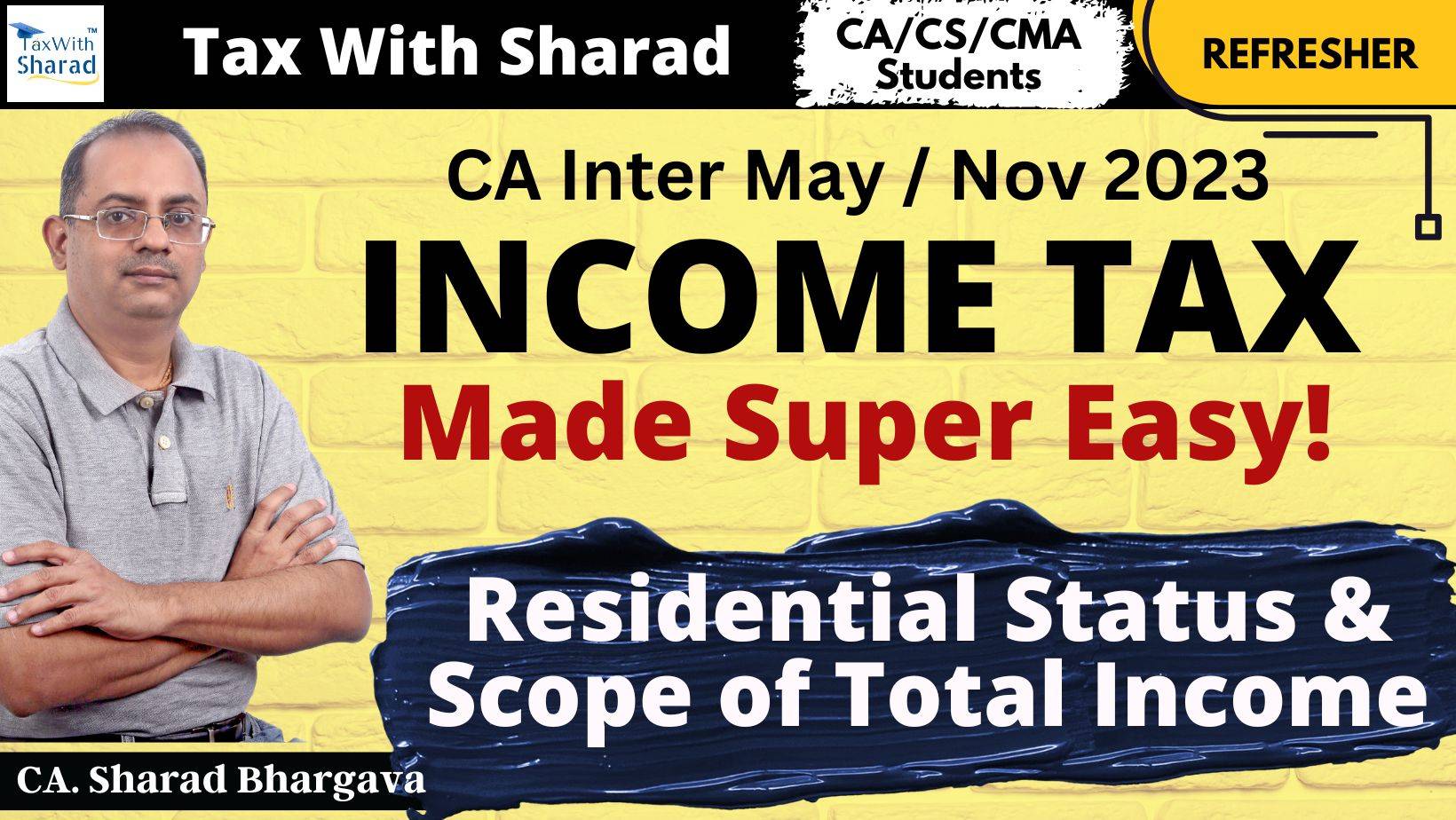 Refresher (DT) / Residential Status & Scope of TI / CA Inter May/Nov 2023 / CA. Sharad Bhargava