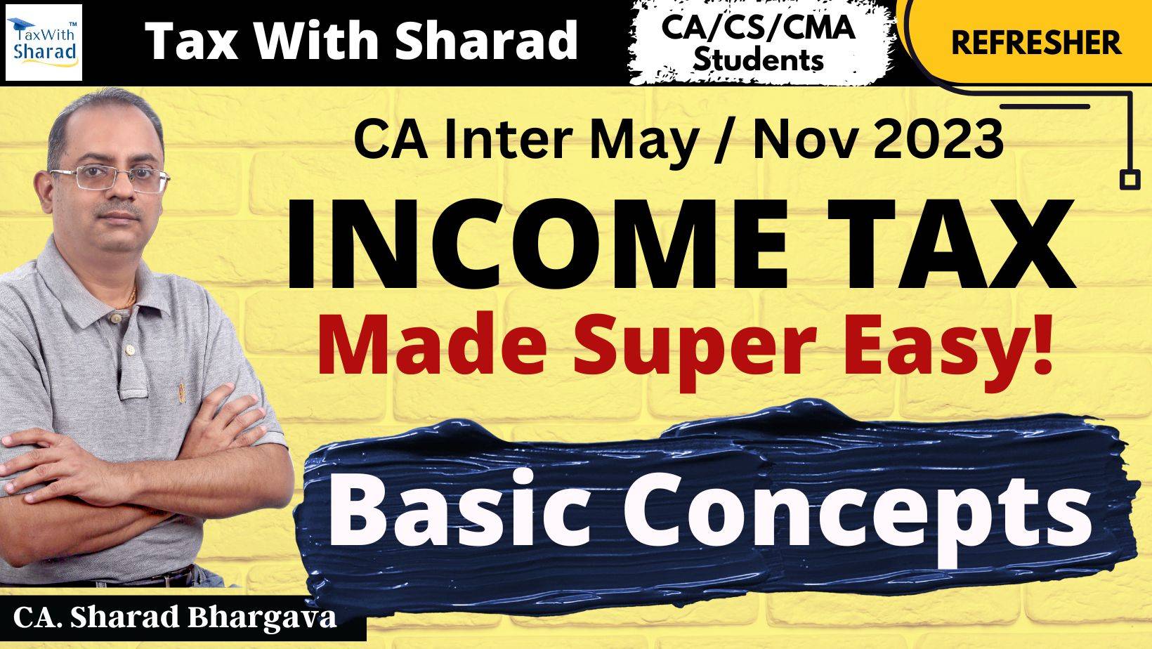 Refresher (DT) / Basic Concepts / CA Inter May/Nov 2023 / CA. Sharad Bhargava