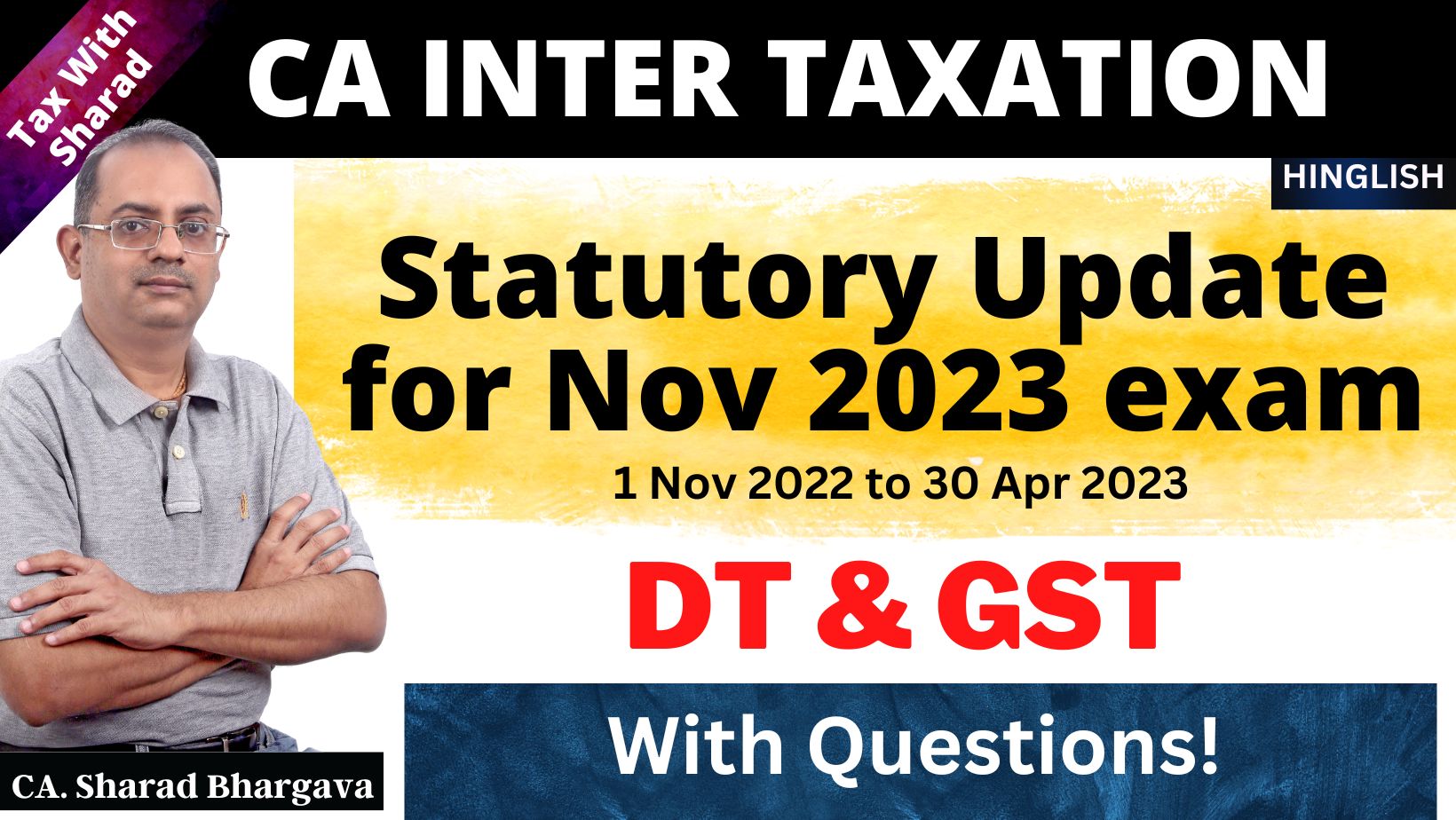 Statutory Update (1 Nov 22 to 30 Apr 23) - Tax - for CA Inter Nov 2023 // CA. Sharad Bhargava