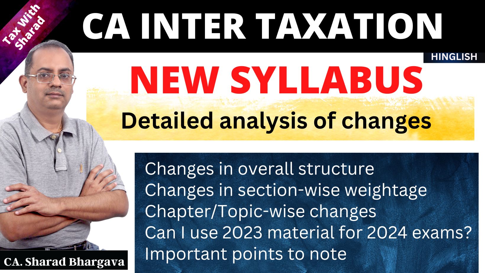 CA Inter Taxation New Syllabus / Detailed analysis of changes / CA. Sharad Bhargava