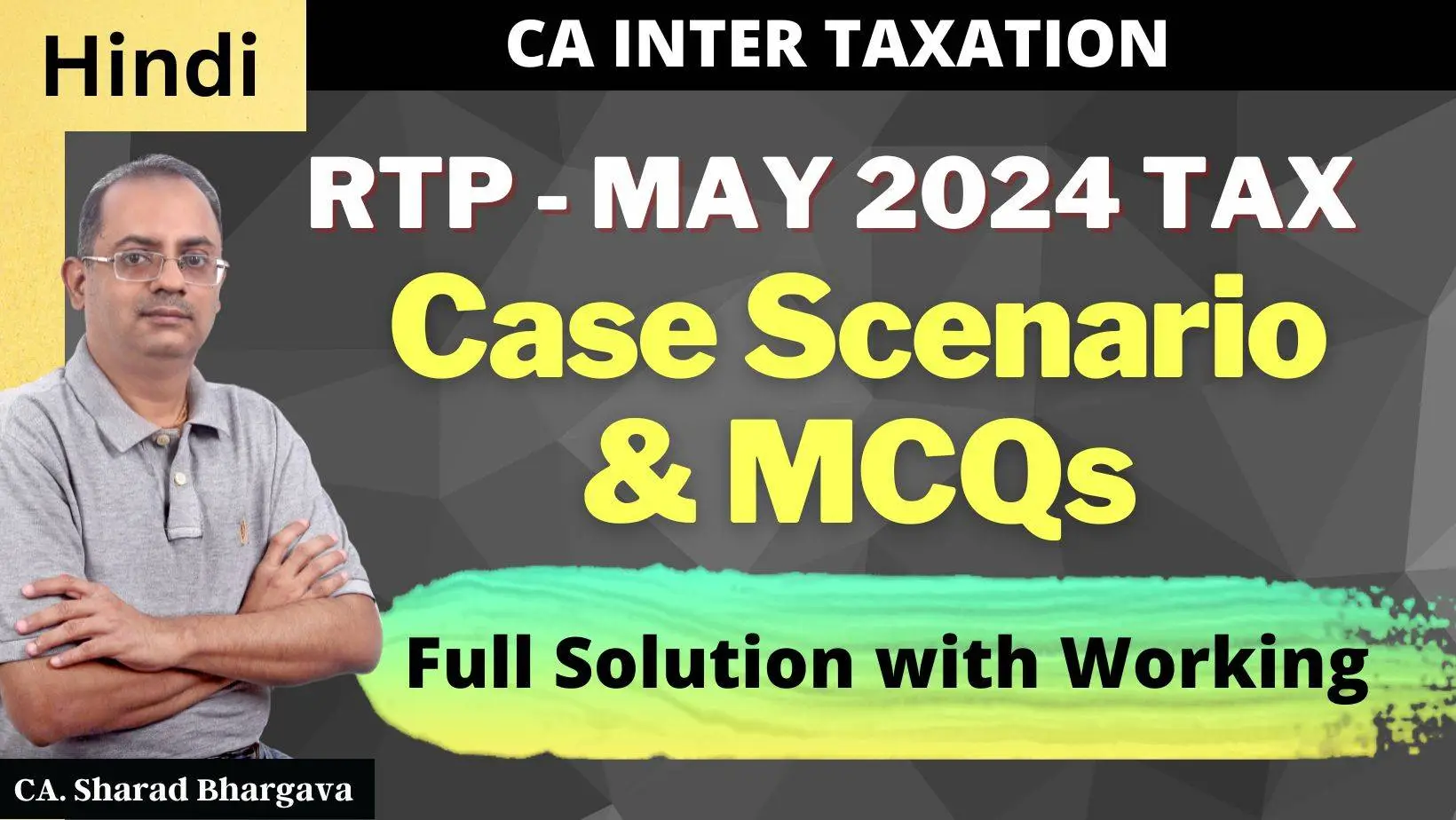 (Hindi) RTP for CA Inter May 2024 Tax / Full solution to MCQs with Working / CA. Sharad Bhargava