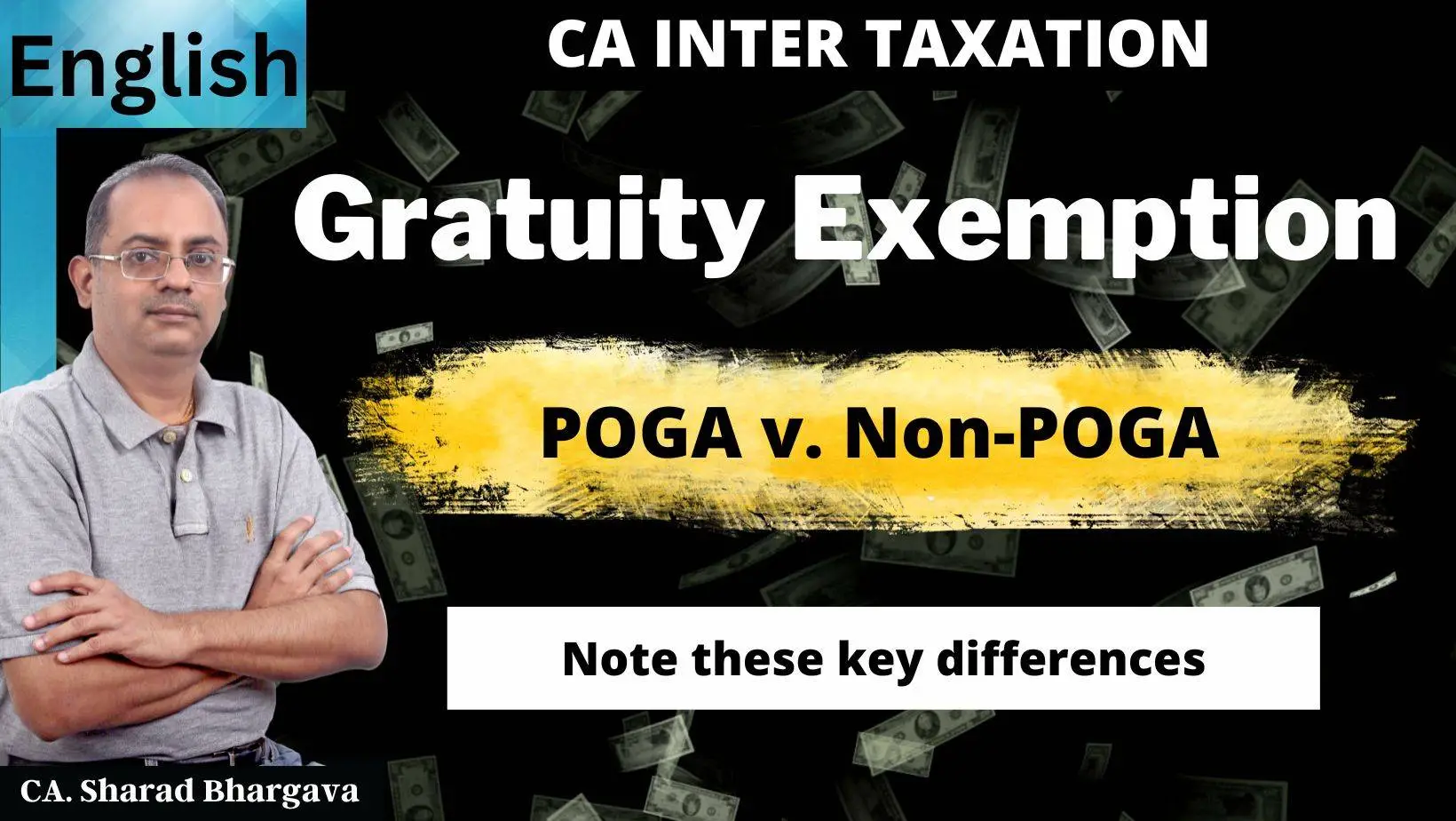 (English) / Note these key differences in POGA v. Non-POGA gratuity exemption / CA. Sharad Bhargava