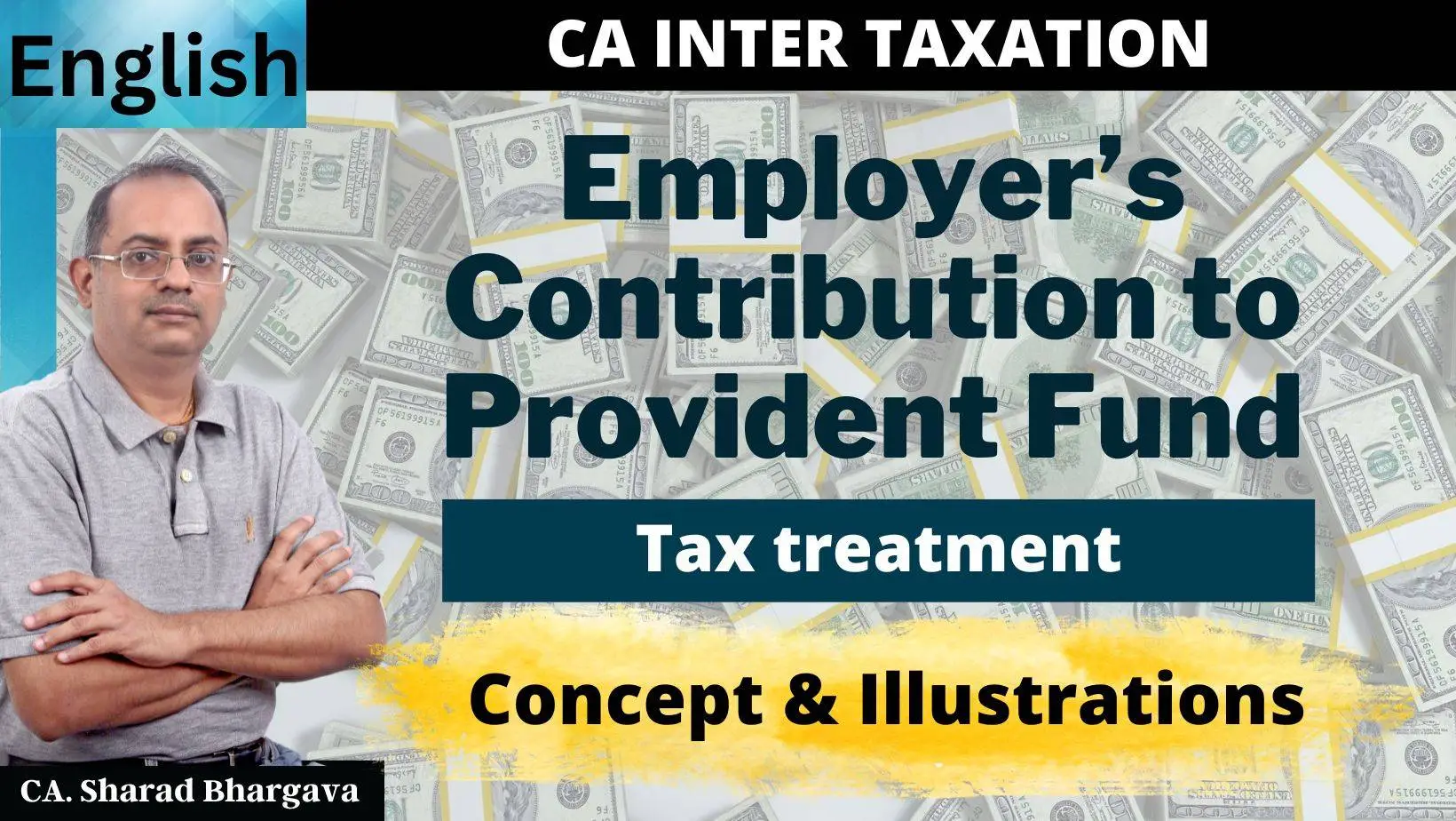 (English) Know all about tax treatment of EMPLOYER'S Contribution to PF / CA. Sharad Bhargava