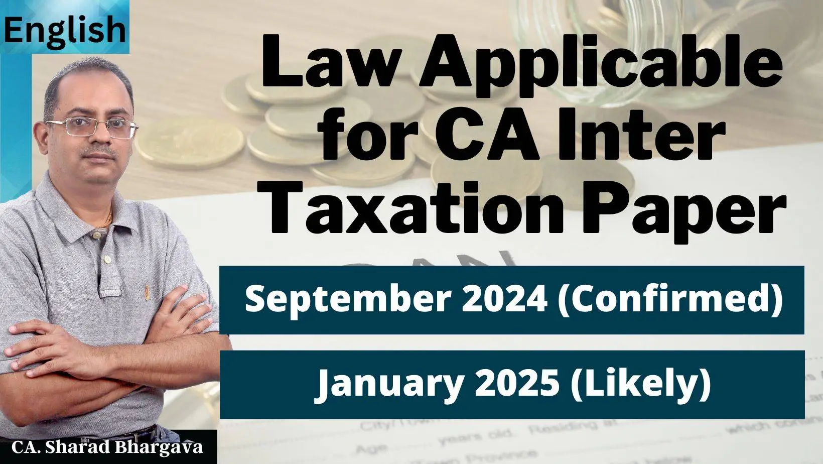 (English) Which law is applicable for CA Inter Tax Sept 2024 & Jan 2025 paper / CA. Sharad Bhargava