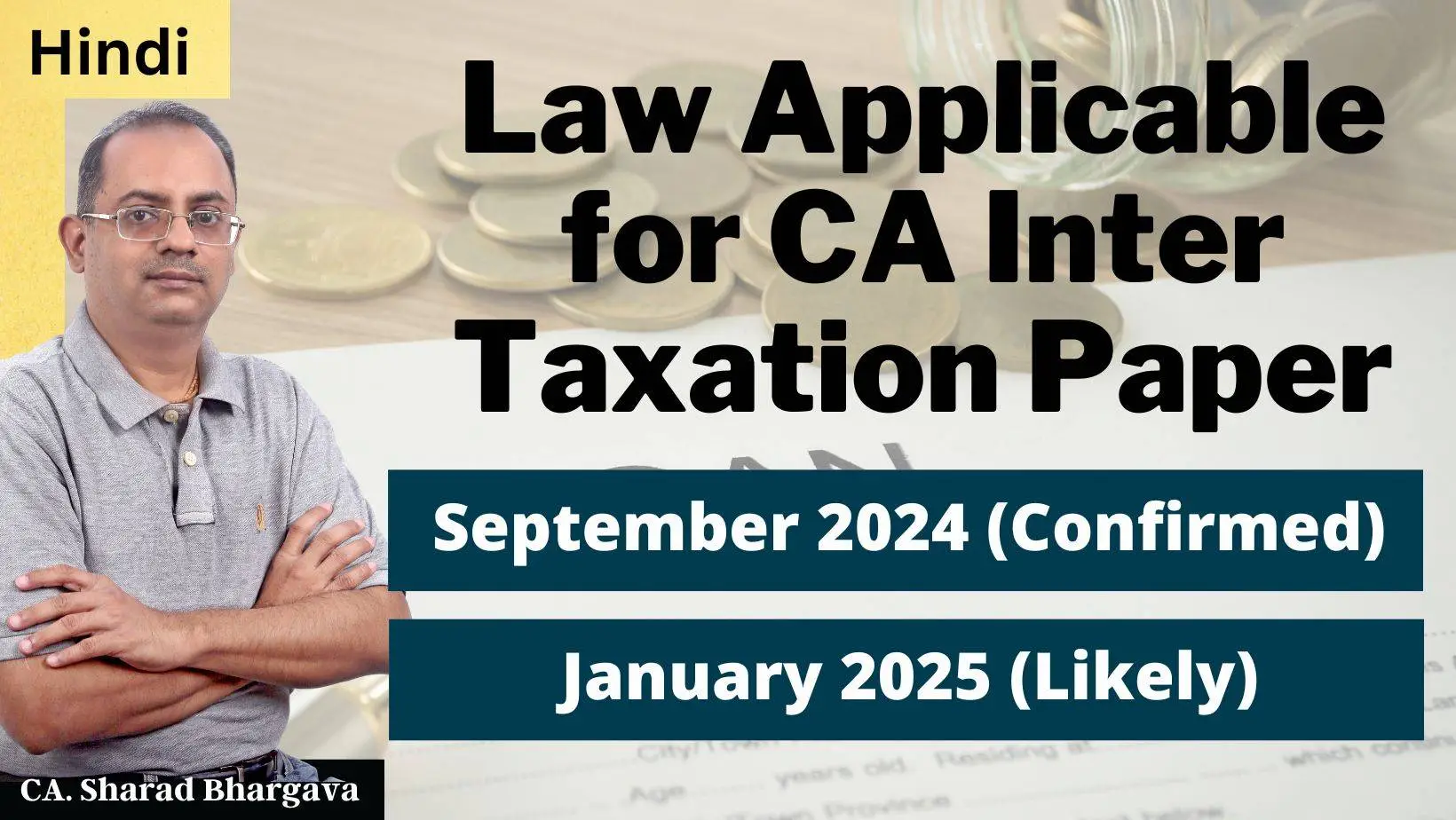 (Hindi) Which law is applicable for CA Inter Tax Sept 2024 & Jan 2025 paper / CA. Sharad Bhargava