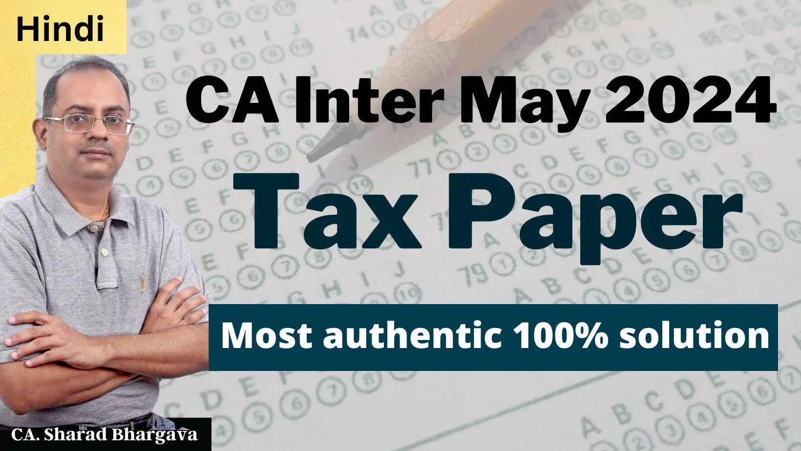 (Hindi) / CA Inter May 2024 TAX paper - Most authentic 100% solution / CA. Sharad Bhargava