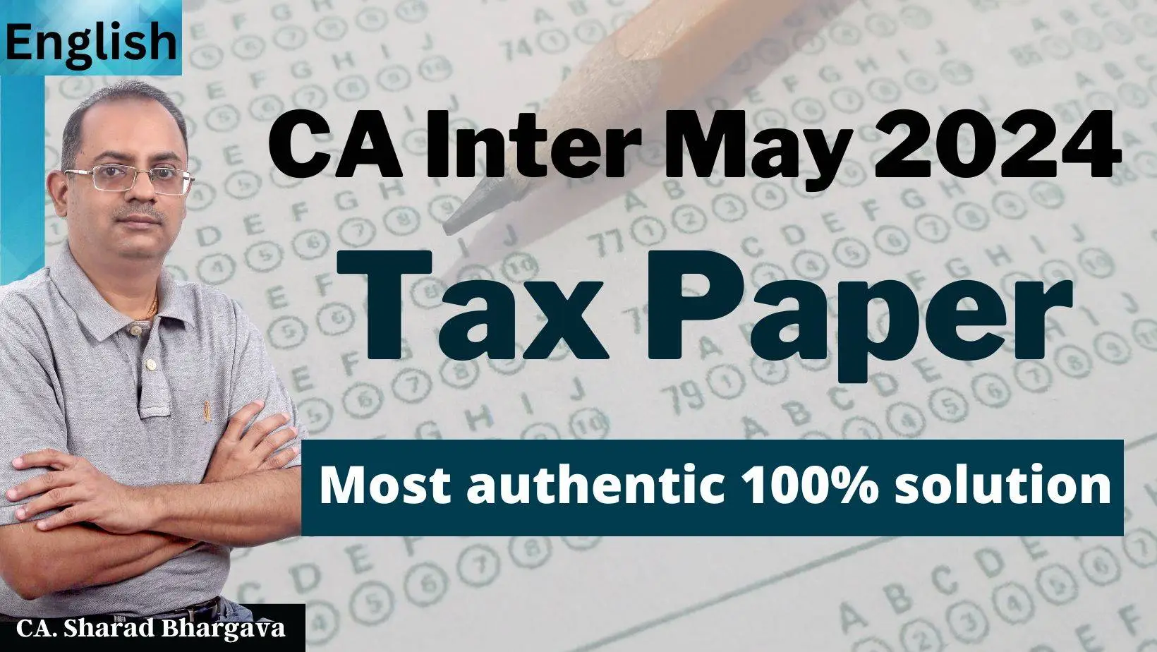 (English) / CA Inter May 2024 TAX paper - Most authentic 100% solution / CA. Sharad Bhargava